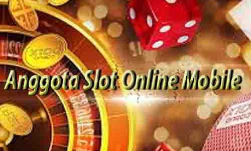 Menjadi anggota aktif slot online mobile bisa menjadi kaya dan penuh keuntungan